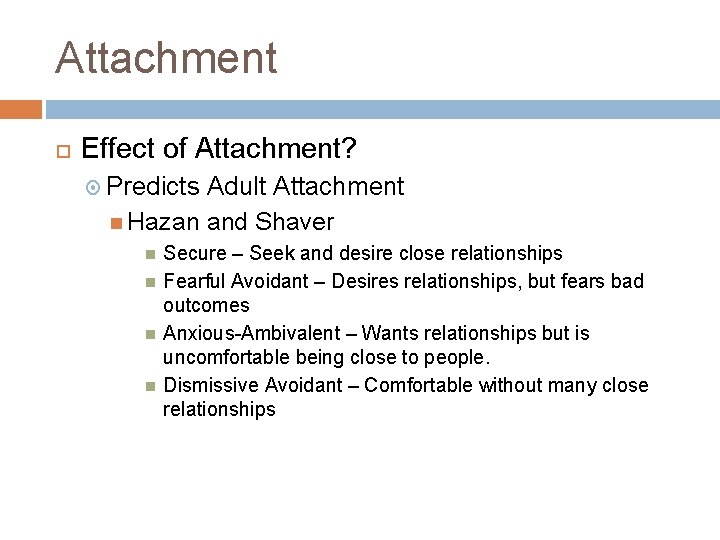 Attachment Effect of Attachment? Predicts Adult Attachment Hazan and Shaver Secure – Seek and Attachment Effect of Attachment? Predicts Adult Attachment Hazan and Shaver Secure – Seek and