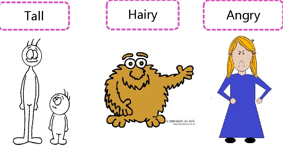 Tall Hairy Angry 