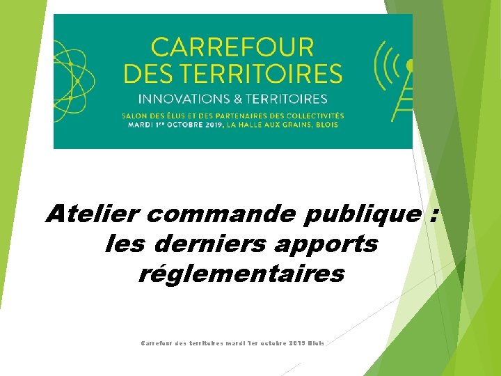 Atelier commande publique : les derniers apports réglementaires Carrefour des territoires mardi 1 er