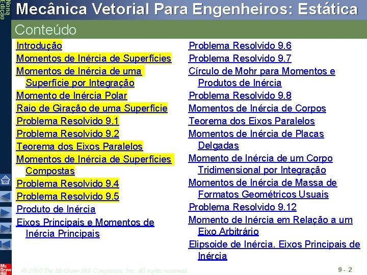 Nona Edição Mecânica Vetorial Para Engenheiros: Estática Conteúdo Introdução Momentos de Inércia de Superfícies