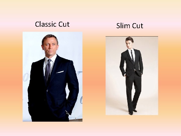 Classic Cut Slim Cut 