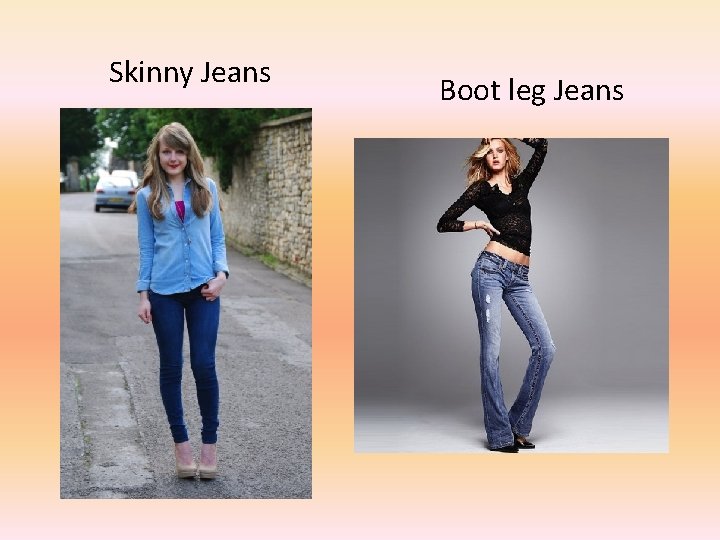 Skinny Jeans Boot leg Jeans 