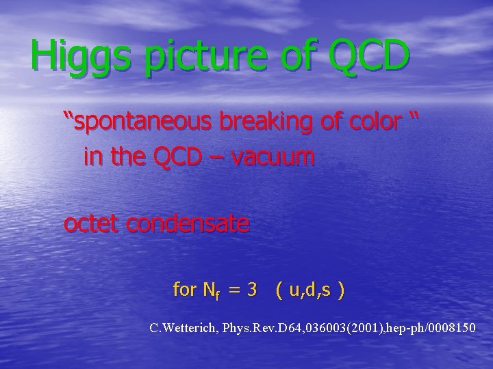 Higgs picture of QCD “spontaneous breaking of color “ in the QCD – vacuum