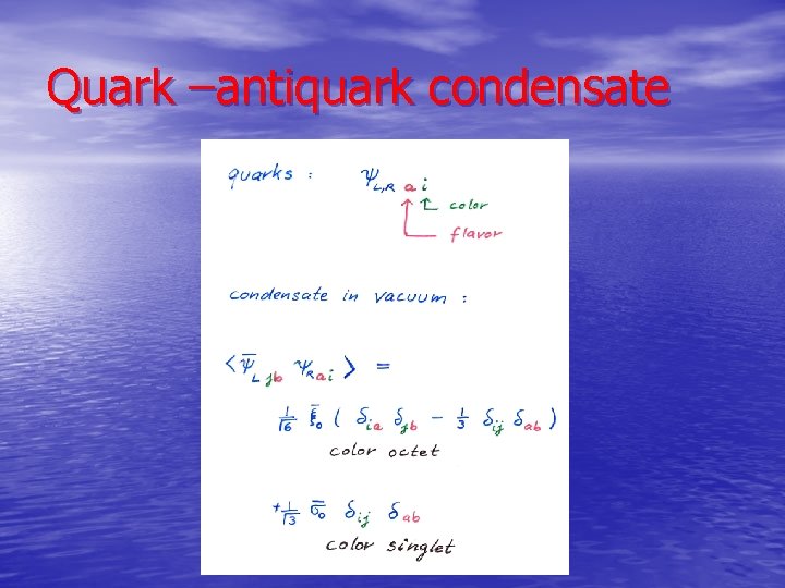 Quark –antiquark condensate 