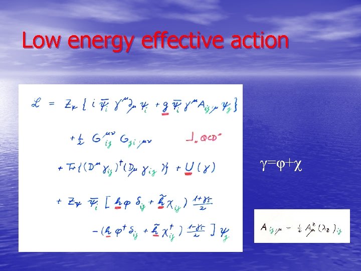 Low energy effective action γ=φ+χ 