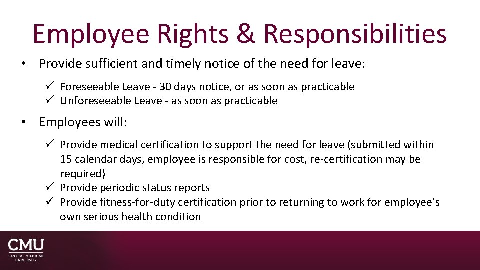 Employee Rights & Responsibilities • Provide sufficient and timely notice of the need for