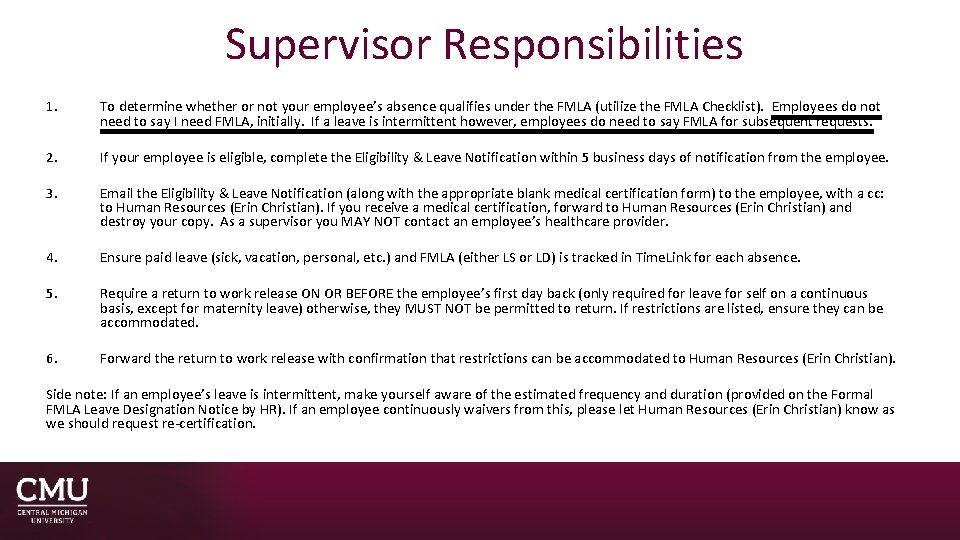 Supervisor Responsibilities 1. To determine whether or not your employee’s absence qualifies under the