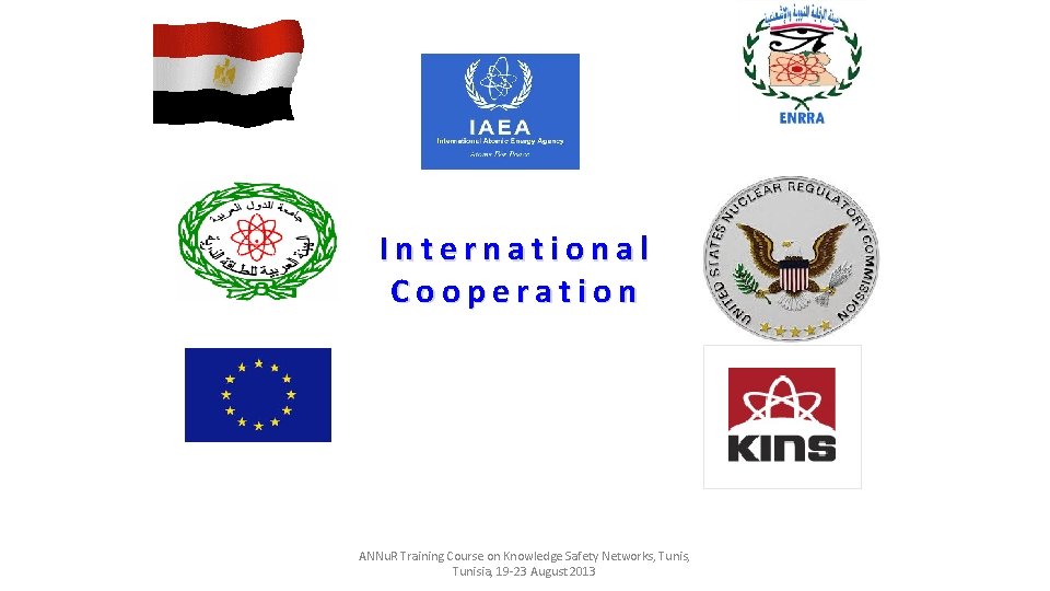 International Cooperation ANNu. R Training Course on Knowledge Safety Networks, Tunisia, 19 -23 August