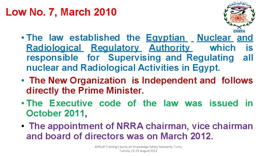 Low No. 7, March 2010 • The law established the Egyptian Nuclear and Radiological