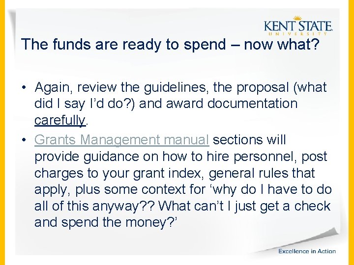 The funds are ready to spend – now what? • Again, review the guidelines,