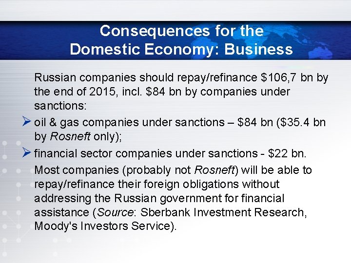 Consequences for the Domestic Economy: Business Russian companies should repay/refinance $106, 7 bn by