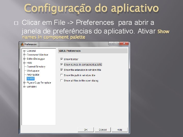Configuração do aplicativo � Clicar em File -> Preferences para abrir a janela de
