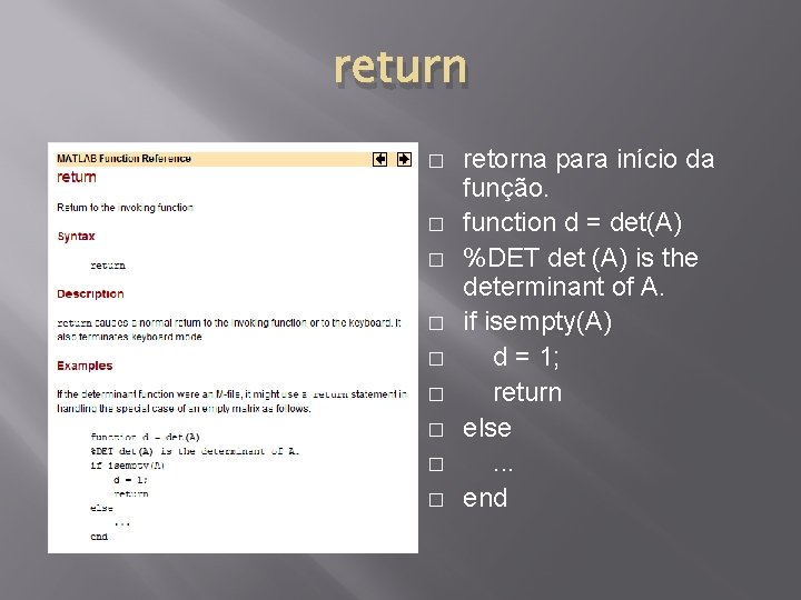 return � � � � � retorna para início da função. function d =