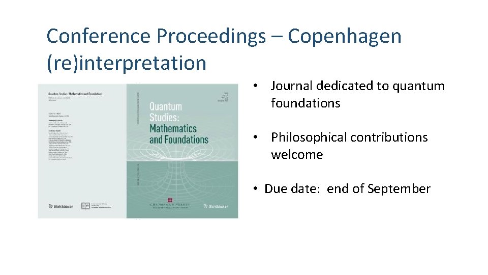 Conference Proceedings – Copenhagen (re)interpretation • Journal dedicated to quantum foundations • Philosophical contributions