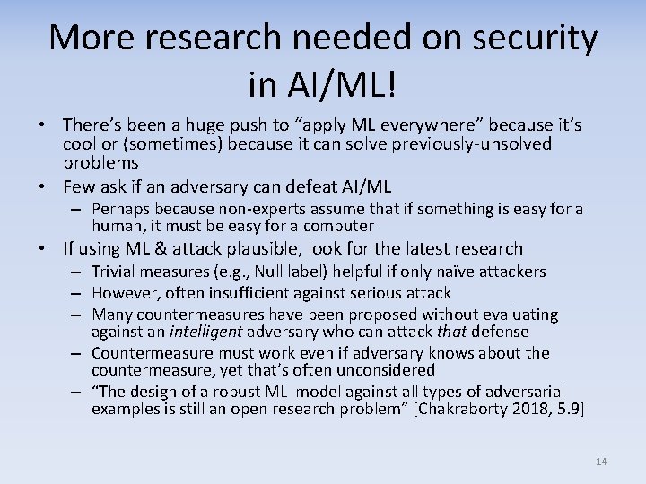 More research needed on security in AI/ML! • There’s been a huge push to