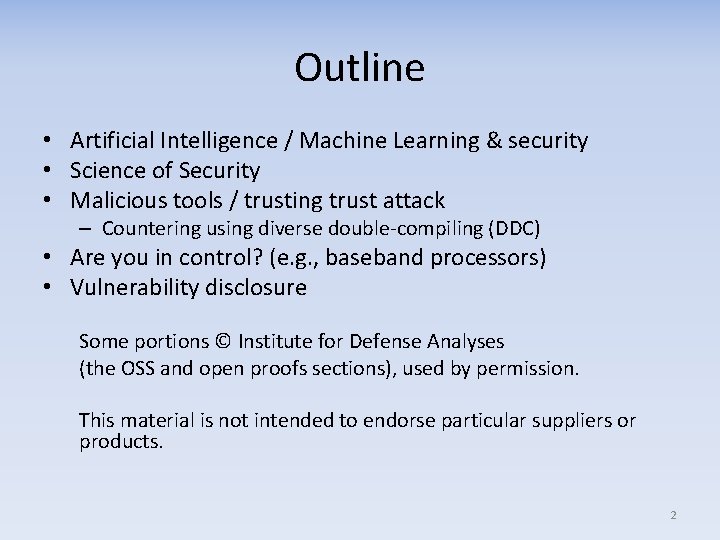 Outline • Artificial Intelligence / Machine Learning & security • Science of Security •