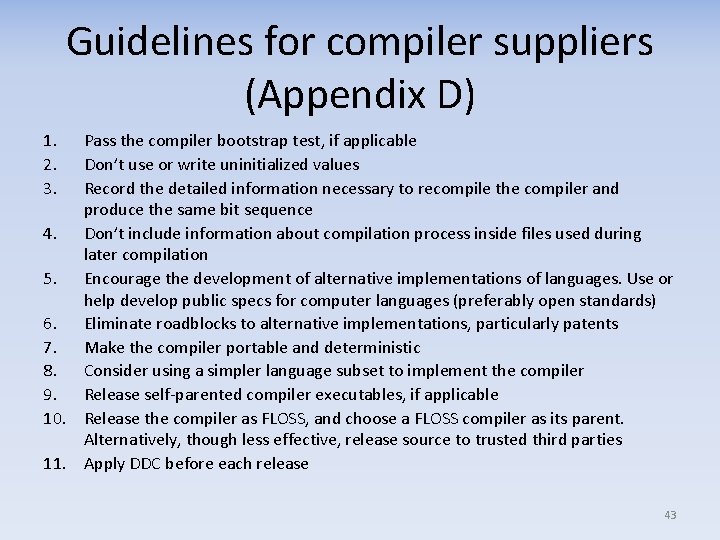 Guidelines for compiler suppliers (Appendix D) 1. 2. 3. Pass the compiler bootstrap test,