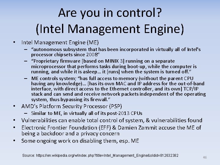 Are you in control? (Intel Management Engine) • Intel Management Engine (ME) – “autonomous