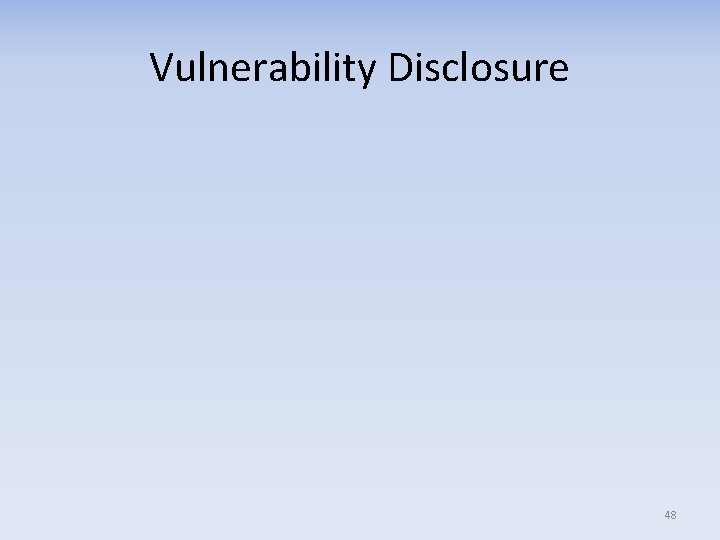 Vulnerability Disclosure 48 