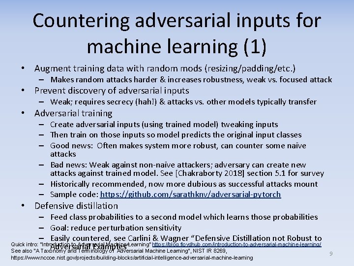 Countering adversarial inputs for machine learning (1) • Augment training data with random mods