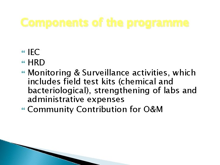 Components of the programme IEC HRD Monitoring & Surveillance activities, which includes field test