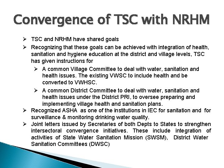 Convergence of TSC with NRHM Ø TSC and NRHM have shared goals Ø Recognizing