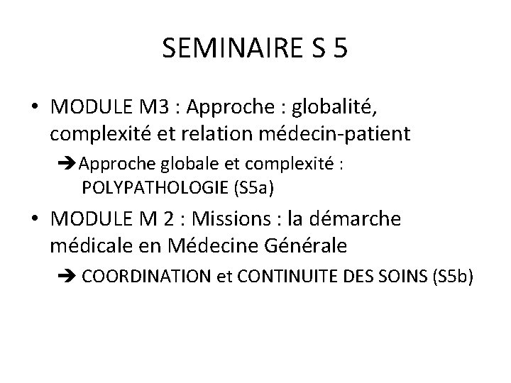 SEMINAIRE S 5 • MODULE M 3 : Approche : globalité, complexité et relation