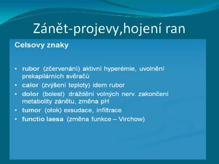 Zánět-projevy, hojení ran 