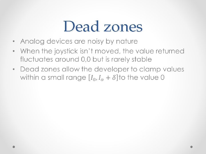 Dead zones • 