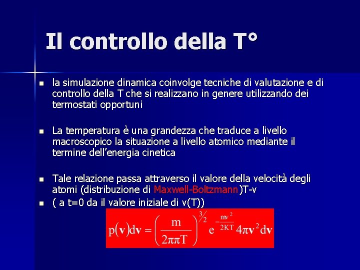 Il controllo della T° n la simulazione dinamica coinvolge tecniche di valutazione e di