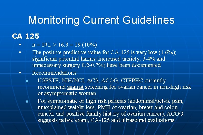 Monitoring Current Guidelines CA 125 • • • n n n = 191, >