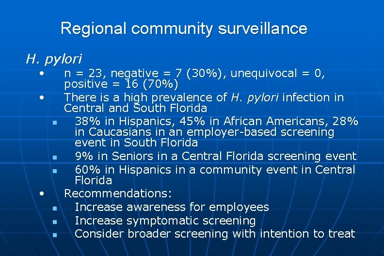 Regional community surveillance H. pylori • • n n n n = 23, negative