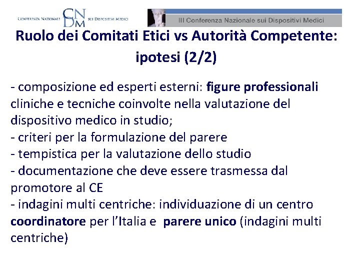 Ruolo dei Comitati Etici vs Autorità Competente: ipotesi (2/2) - composizione ed esperti esterni: