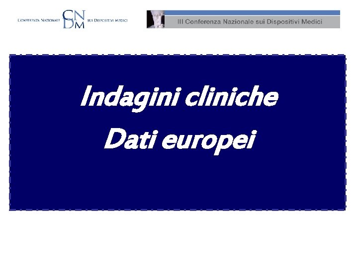 Indagini cliniche Dati europei 