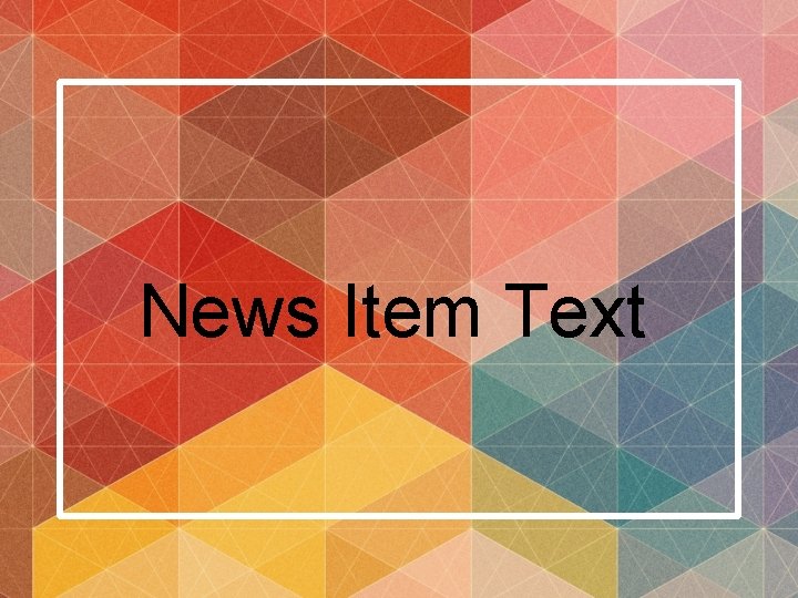 News Item Text 