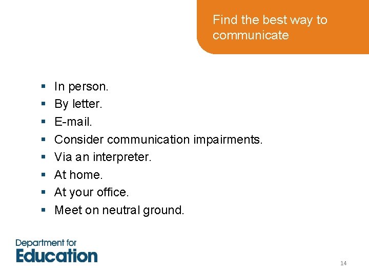 Find the best way to communicate § § § § In person. By letter.