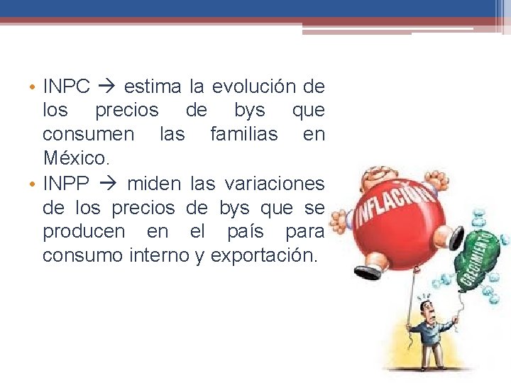  • INPC estima la evolución de los precios de bys que consumen las