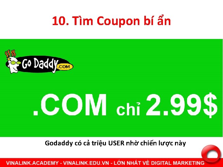 10. Tìm Coupon bí ẩn Godaddy có cả triệu USER nhờ chiến lược này