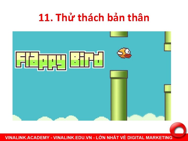 11. Thử thách bản thân 