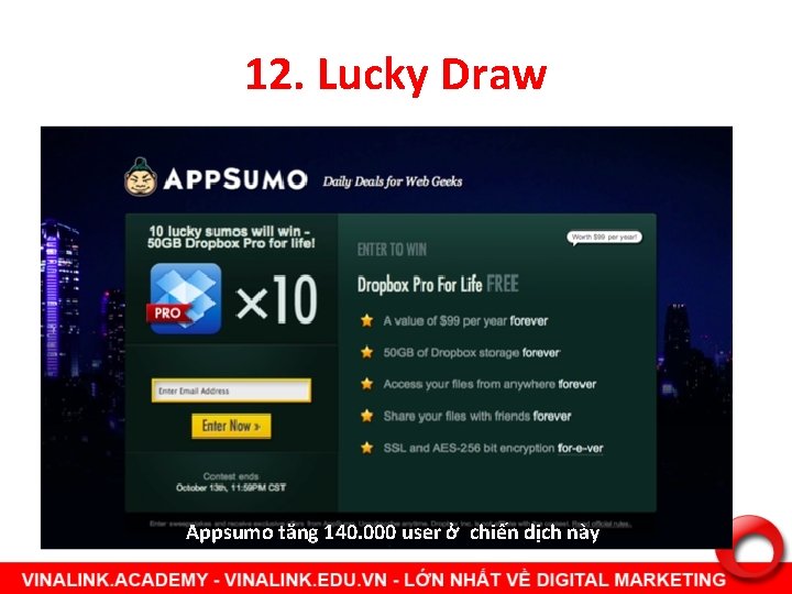 12. Lucky Draw Appsumo tăng 140. 000 user ở chiến dịch này 