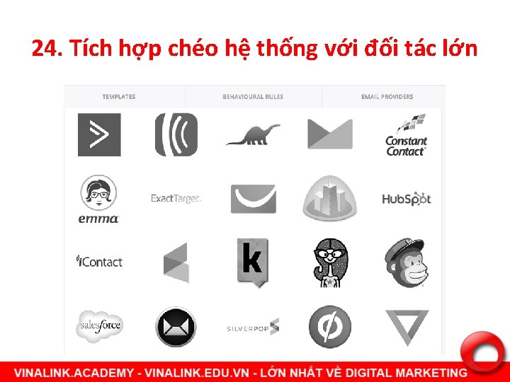 24. Tích hợp chéo hệ thống với đối tác lớn 