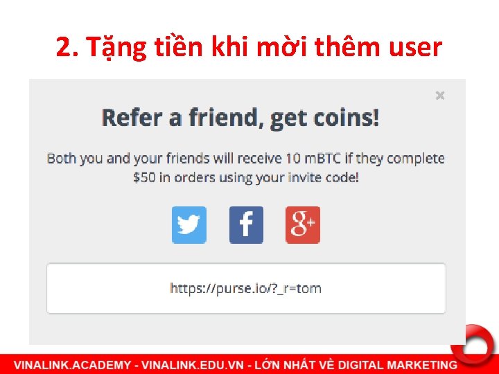 2. Tặng tiền khi mời thêm user 