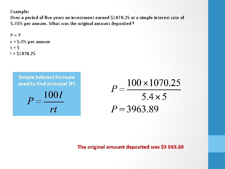 Example: Over a period of five years an investment earned $1070. 25 at a