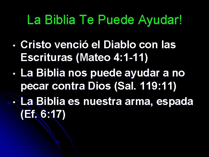 La Biblia Te Puede Ayudar! • • • Cristo venció el Diablo con las