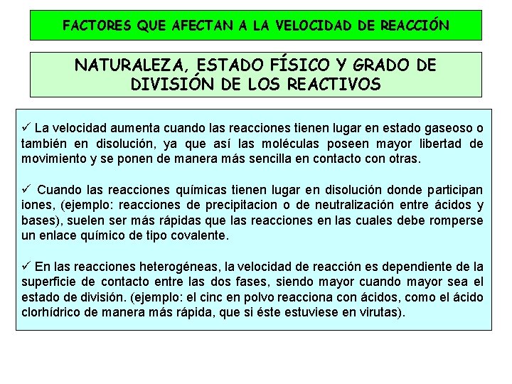 FACTORES QUE AFECTAN A LA VELOCIDAD DE REACCIÓN NATURALEZA, ESTADO FÍSICO Y GRADO DE