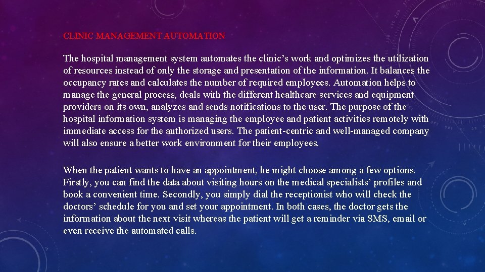 CLINIC MANAGEMENT AUTOMATION The hospital management system automates the clinic’s work and optimizes the CLINIC MANAGEMENT AUTOMATION The hospital management system automates the clinic’s work and optimizes the