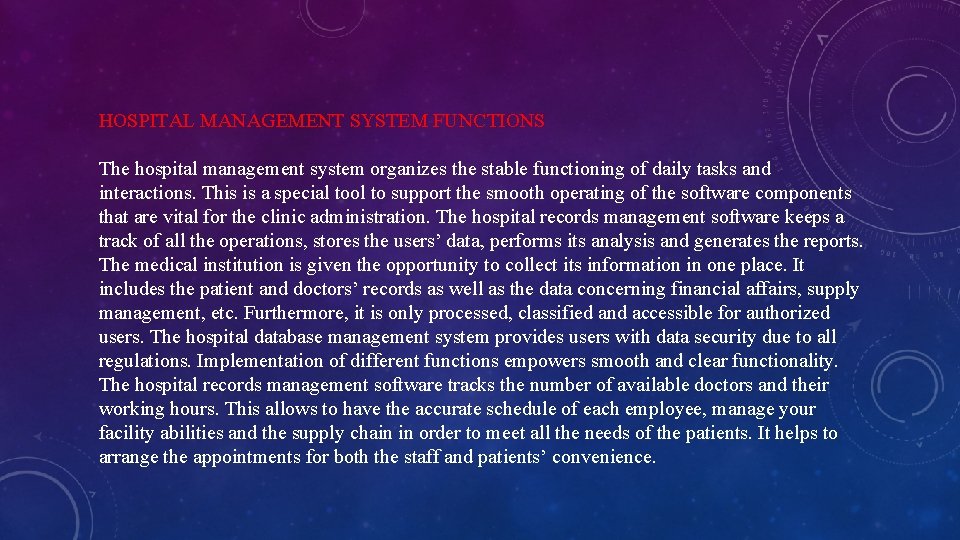 HOSPITAL MANAGEMENT SYSTEM FUNCTIONS The hospital management system organizes the stable functioning of daily HOSPITAL MANAGEMENT SYSTEM FUNCTIONS The hospital management system organizes the stable functioning of daily