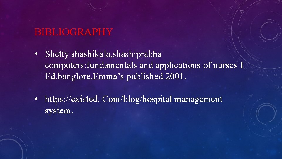 BIBLIOGRAPHY • Shetty shashikala, shashiprabha computers: fundamentals and applications of nurses 1 Ed. banglore. BIBLIOGRAPHY • Shetty shashikala, shashiprabha computers: fundamentals and applications of nurses 1 Ed. banglore.