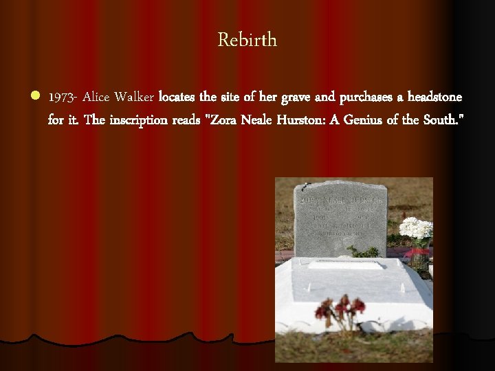 Rebirth l 1973 - Alice Walker locates the site of her grave and purchases