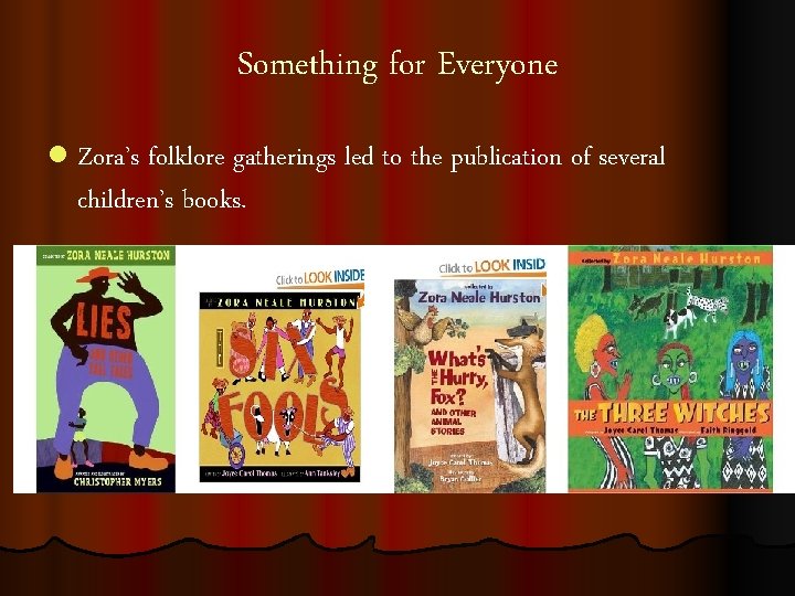 Something for Everyone l Zora’s folklore gatherings led to the publication of several children’s